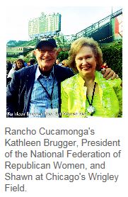 Rancho Cucamonga's Kathleen Brugger, President of the National Federation of Republican Women, and Shawn at Chicago's Wrigley Field. 
